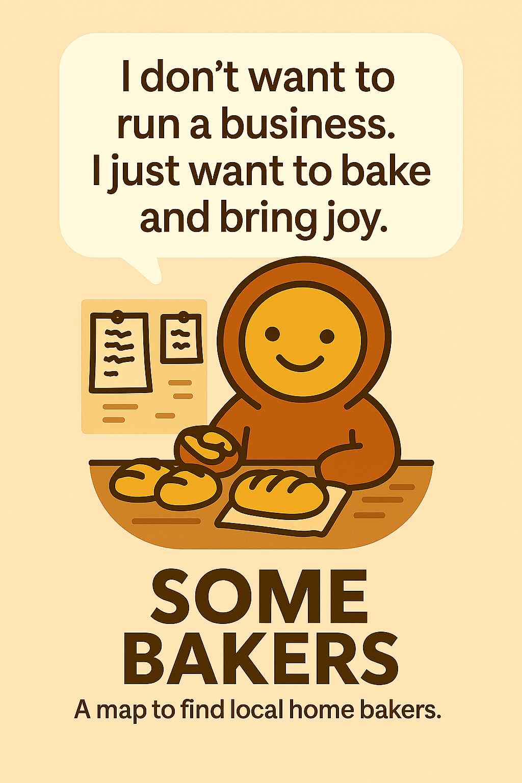 I don't want to run a business. I just want to bake and bring joy.